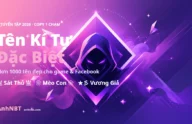Tên kí tự đặc biệt đẹp, hơn 1000 tên copy nhanh AnhNBT