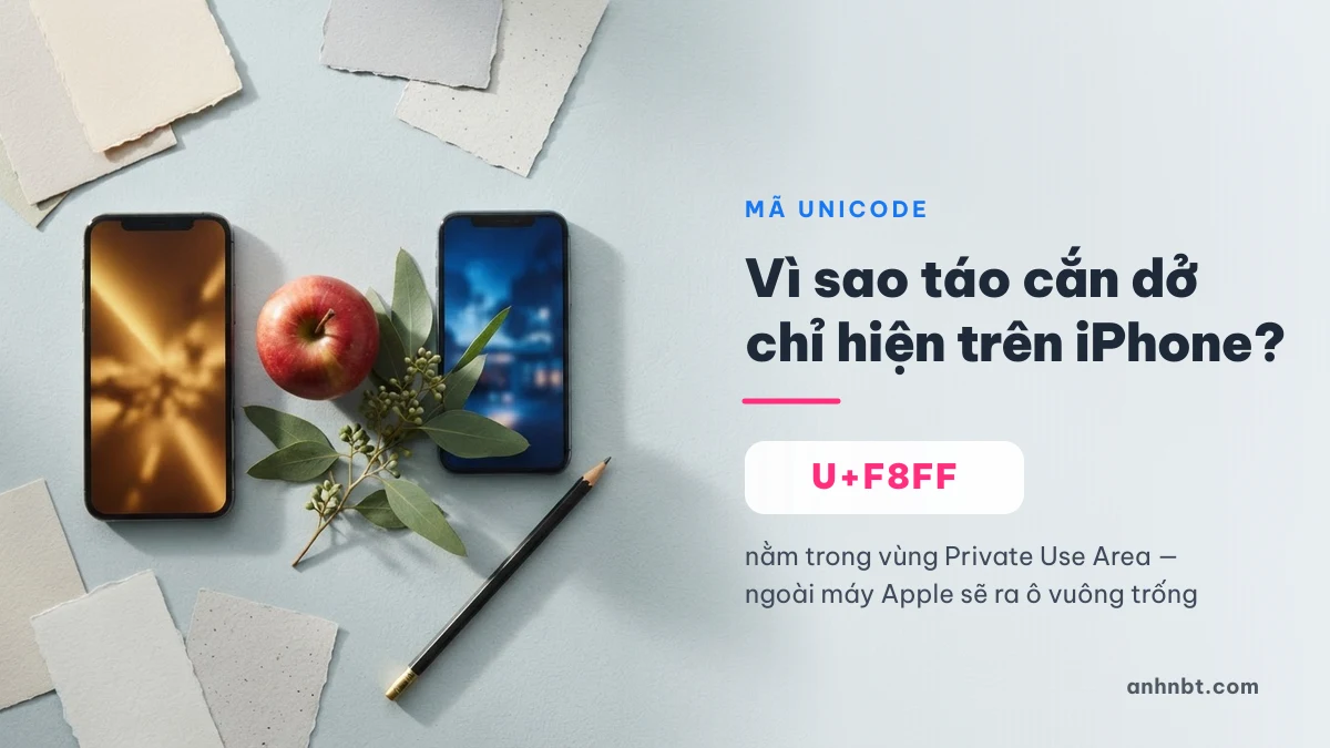 Mã Unicode kí tự quả táo U+F8FF và hai chiếc iPhone đặt cạnh quả táo thật