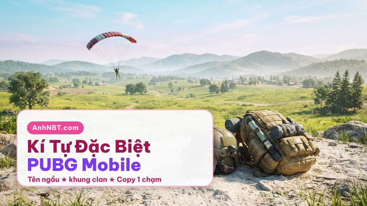Kí tự đặc biệt PUBG tên PUBG Mobile ngầu AnhNBT